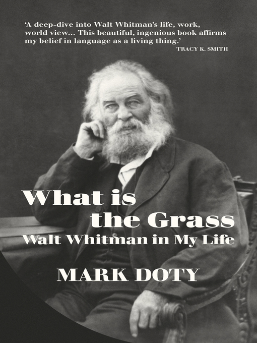 Title details for What is the Grass by Mark Doty - Wait list